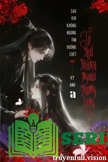 Sau Khi Không Ngừng Tìm Đường Chết, Ta Trở Thành Người Trong Lòng